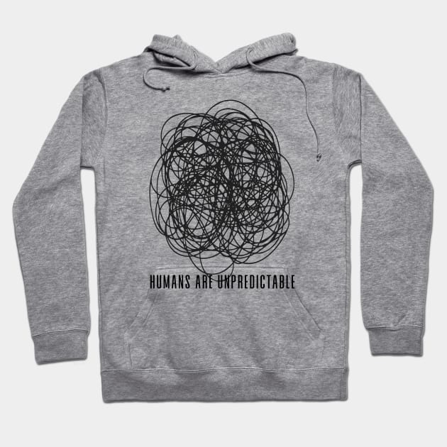 Humans are Unpredictable No. 1 Hoodie by Puff Sumo